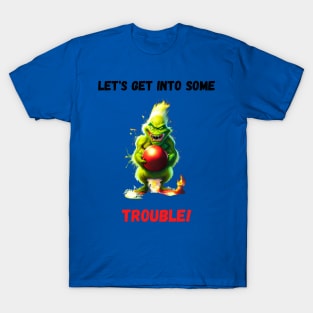 Grinch - Get Into Some Trouble T-Shirt